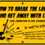 <center>Free ebook! <br><i>How to break the law and get away with it: <br>Legal foundations of civil disobedience</i></center>